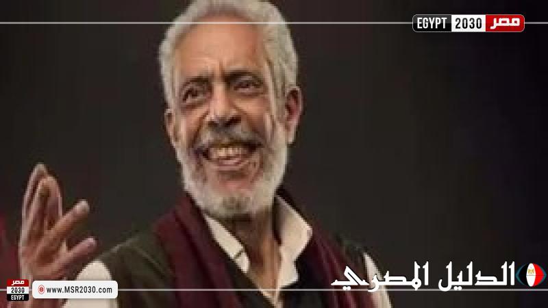 عاجل.. وفاة الفنان نبيل الحلفاوي عن عمر 77 عامًا